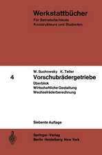 Vorschubrädergetriebe: Überblick Wirtschaftliche Gestaltung Wechselräderberechnung