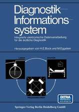 Diagnostik-Informationssystem: Integrierte elektronische Datenverarbeitung für die ärztliche Diagnostik