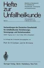 Verhandlungen der Deutschen Gesellschaft für Unfallheilkunde, Versicherungs-, Versorgungs- und Verkehrsmedizin e.V.: XXXIV. Tagung vom 11. bis 13. Mai 1970 in Düsseldorf