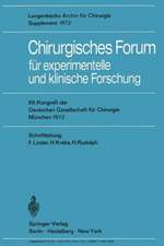 Chirurgisches Forum für experimentelle und klinische Forschung: 89. Kongreß der Deutschen Gesellschaft für Chirurgie, München 10.–13. Mai 1972