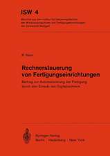 Rechnersteuerung von Fertigungseinrichtungen: Beitrag zur Automatisierung der Fertigung durch den Einsatz von Digitalrechnern