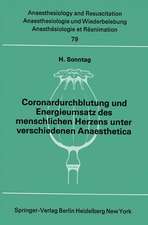 Coronardurchblutung und Energieumsatz des menschlichen Herzens unter verschiedenen Anaesthetica