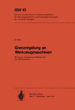 Grenzregelung an Werkzeugmaschinen: Beitrag zur Auslegung und Bewertung von ACC-Systemen