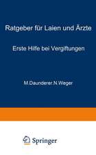 Erste Hilfe bei Vergiftungen: Ratgeber für Laien und Ärzte