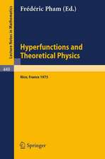 Hyperfunctions and Theoretical Physics: Rencontre de Nice, 21-30 Mai 1973