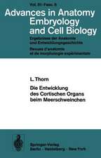 Die Entwicklung des Cortischen Organs beim Meerschweinchen: Habilitationsschrift an der Universität München Mit Unterstützung durch die Deutsche Forschungsgemeinschaft