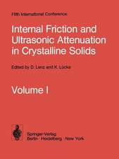 Internal Friction and Ultrasonic Attenuation in Crystalline Solids: Proceedings of the Fifth International Conference on Internal Friction and Ultrasonic Attenuation in Crystalline Solids August 27–30, 1973, Aachen, Germany