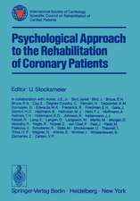 Psychological Approach to the Rehabilitation of Coronary Patients: International Society of Cardiology Scientific Council on Rehabilitation of Cardiac Patients