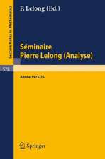 Séminaire Pierre Lelong (Analyse), Année 1975/76: et Journées sur les Fonctions Analytique, Toulouse 1976