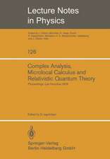 Complex Analysis, Microlocal Calculus and Relativistic Quantum Theory: Proceedings of the Colloquium Held at Les Houches, Centre de Physique September 1979