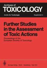 Further Studies in the Assessment of Toxic Actions: Proceedings of the European Society of Toxicology Meeting, Held in Dresden, June 11 – 13, 1979