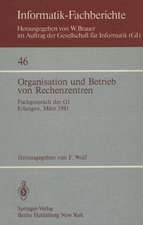 Organisation und Betrieb von Rechenzentren: Fachgespräch der GI Erlangen, 12./13. März 1981