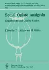 Spinal Opiate Analgesia: Experimental and Clinical Studies