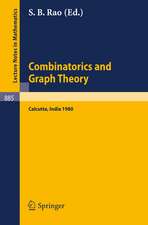 Combinatorics and Graph Theory: Proceedings of the Symposium Held at the Indian Statistical Institute, Calcutta, February 25-29, 1980