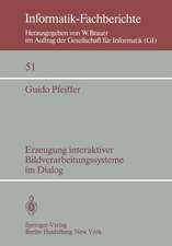 Erzeugung interaktiver Bildverarbeitungssysteme im Dialog: Konzepte, Entwurf und Implementierung eines Dialogsystems für die Bildverarbeitung in der Medizin