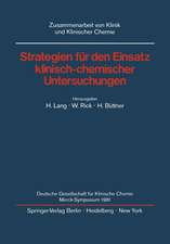 Strategien für den Einsatz klinisch-chemischer Untersuchungen: Deutsche Gesellschaft für Klinische Chemie Merck-Symposium 1981