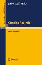 Complex Analysis: Proceedings of the Summer School. Held at the International Centre for Theoretical Physics, Trieste, July 5 - 30, 1980