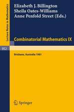 Combinatorial Mathematics IX: Proceedings of the Ninth Australian Conference on Combinatorial Mathematics Held at the University of Queensland, Brisbane, Australia, August 24-28, 1981