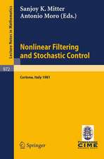 Nonlinear Filtering and Stochastic Control: Proceedings of the 3rd 1981 Session of the Centro Internazionale Matematico Estivo (CIME), Held at Cortona, July 1-10, 1981