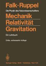 Mechanik, Relativität, Gravitation: Die Physik des Naturwissenschaftlers