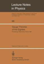 Gauge Theories of the Eighties: Proceedings of the Arctic School of Physics 1982 Held in Äkäslompolo, Finland, August 1–13, 1982