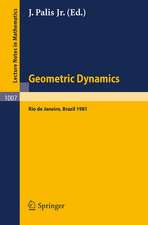 Geometric Dynamics: Proceedings of the International Symposium, held at the Instituto de Matematica Pura e Aplicada, Rio de Janeiro, Brasil, July - August 1981