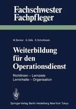 Weiterbildung für den Operationsdienst: Richtlinien — Lernziele — Lerninhalte — Organisation