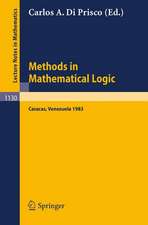 Methods in Mathematical Logic: Proceedings of the 6th Latin American Symposium on Mathematical Logic held in Caracas, Venezuela, Aug. 1-6, 1983