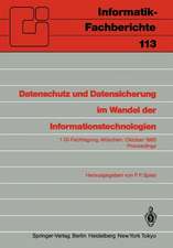 Datenschutz und Datensicherung im Wandel der Informationstechnologien: 1.GI-Fachtagung München, 30. und 31. Oktober 1985 Proceedings