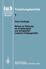 Beitrag zur Sicherung der Zuverlässigkeit und Verfügbarkeit moderner Fertigungsmittel