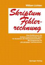 Skriptum Fehlerrechnung: Eine Einführung in die Analyse experimenteller Daten für Studenten der Naturwissenschaften — Mit Programmen für alle gängigen Taschenrechner