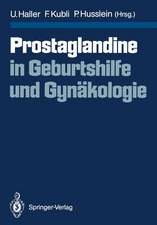 Prostaglandine in Geburtshilfe und Gynäkologie