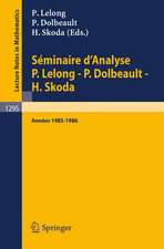 Séminaire d'Analyse P. Lelong - P. Dolbeault - H. Skoda: Années 1985/1986