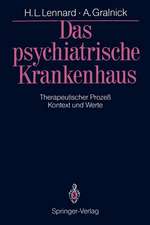 Das psychiatrische Krankenhaus: Therapeutischer Prozeß — Kontext und Werte