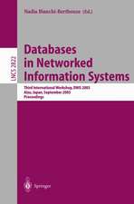 Databases in Networked Information Systems: Third International Workshop, DNIS 2003, Aizu, Japan, September 22-24, 2003, Proceedings