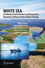 White Sea: Its Marine Environment and Ecosystem Dynamics Influenced by Global Change