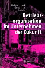 Betriebsorganisation im Unternehmen der Zukunft