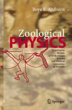 Zoological Physics: Quantitative Models of Body Design, Actions, and Physical Limitations of Animals