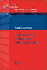 Resilient Control of Uncertain Dynamical Systems