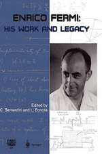 Enrico Fermi: His Work and Legacy