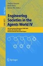 Engineering Societies in the Agents World IV: 4th International Workshop, ESAW 2003, London, UK, October 29-31, 2003, Revised Selected and Invited Papers