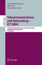 Telecommunications and Networking — ICT 2004: 11th International Conference on Telecommunications Fortaleza, Brazil, August 1–6, 2004 Proceedings