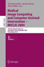 Medical Image Computing and Computer-Assisted Intervention -- MICCAI 2004: 7th International Conference Saint-Malo, France, September 26-29, 2004, Proceedings, Part I