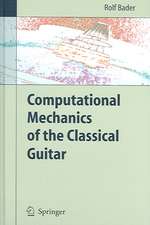 Computational Mechanics of the Classical Guitar