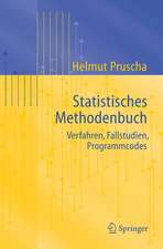 Statistisches Methodenbuch: Verfahren, Fallstudien, Programmcodes