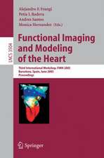 Functional Imaging and Modeling of the Heart: Third International Workshop, FIMH 2005, Barcelona, Spain, June 2-4, 2005, Proceedings