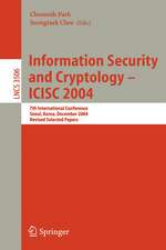 Information Security and Cryptology - ICISC 2004: 7th International Conference, Seoul, Korea, December 2-3, 2004, Revised Selected Papers