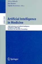 Artificial Intelligence in Medicine: 10th Conference on Artificial Intelligence in Medicine, AIME 2005, Aberdeen, UK, July 23-27, 2005, Proceedings