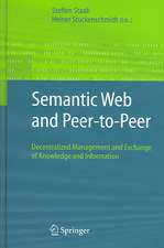 Semantic Web and Peer-to-Peer: Decentralized Management and Exchange of Knowledge and Information