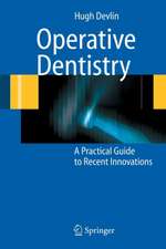 Operative Dentistry: A Practical Guide to Recent Innovations